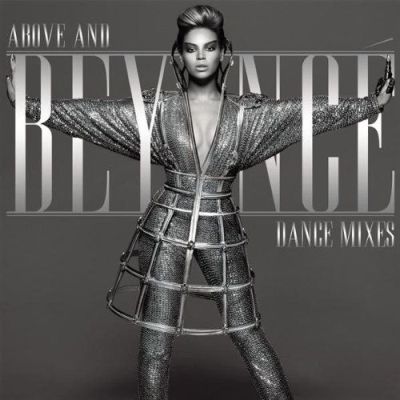 Beyonce - Above And Beyonce Dance Mixes (2009) 