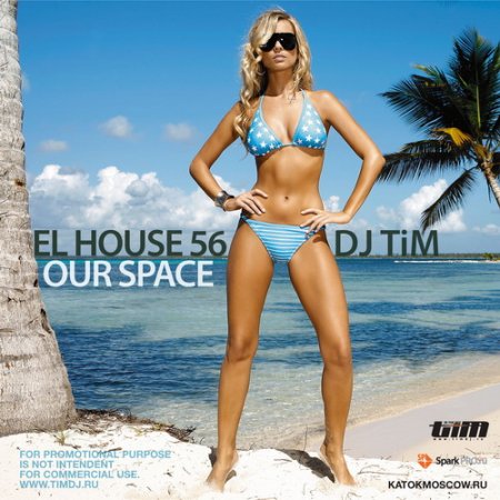 Dj TiM - El house 56 "Our space" (2009) 